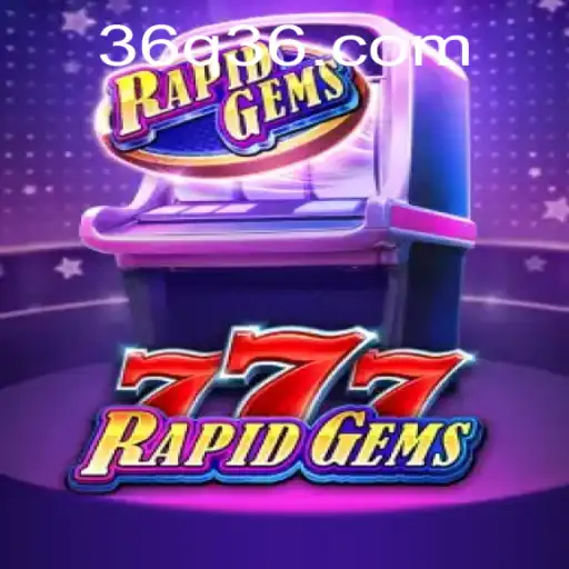Discovering RapidGems777: A Captivating New Gaming Experience with Q36